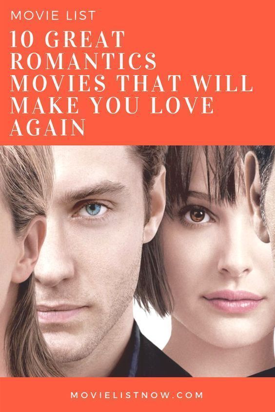 10 Great Romantic Movies That Will Make You Love Again Movie List Now