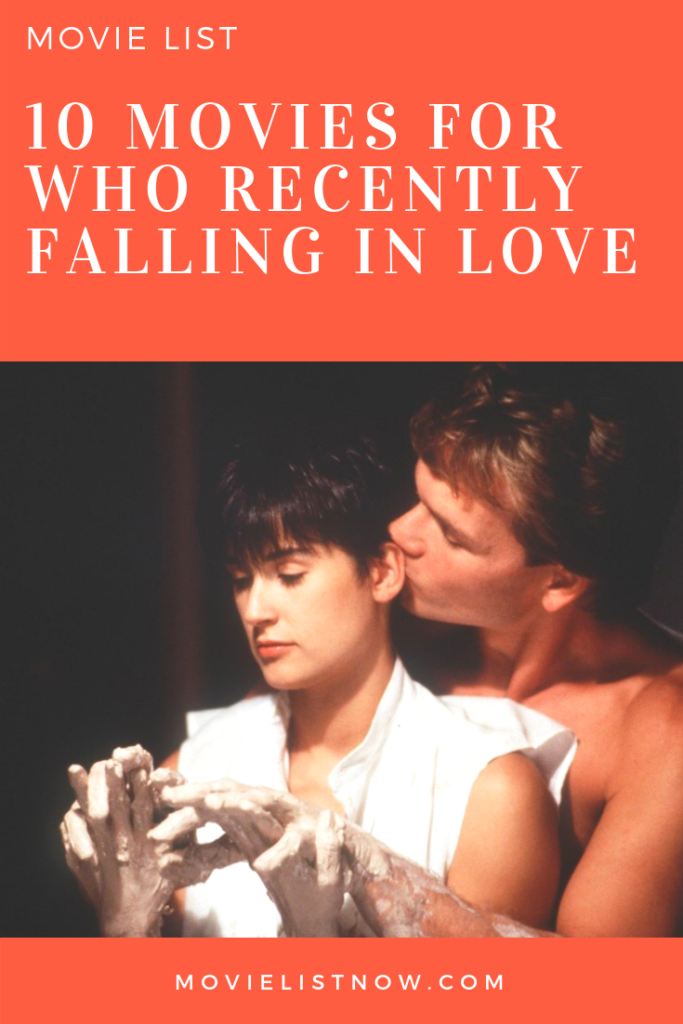 10 Movies For Who Recently Falling In Love Movie List Now