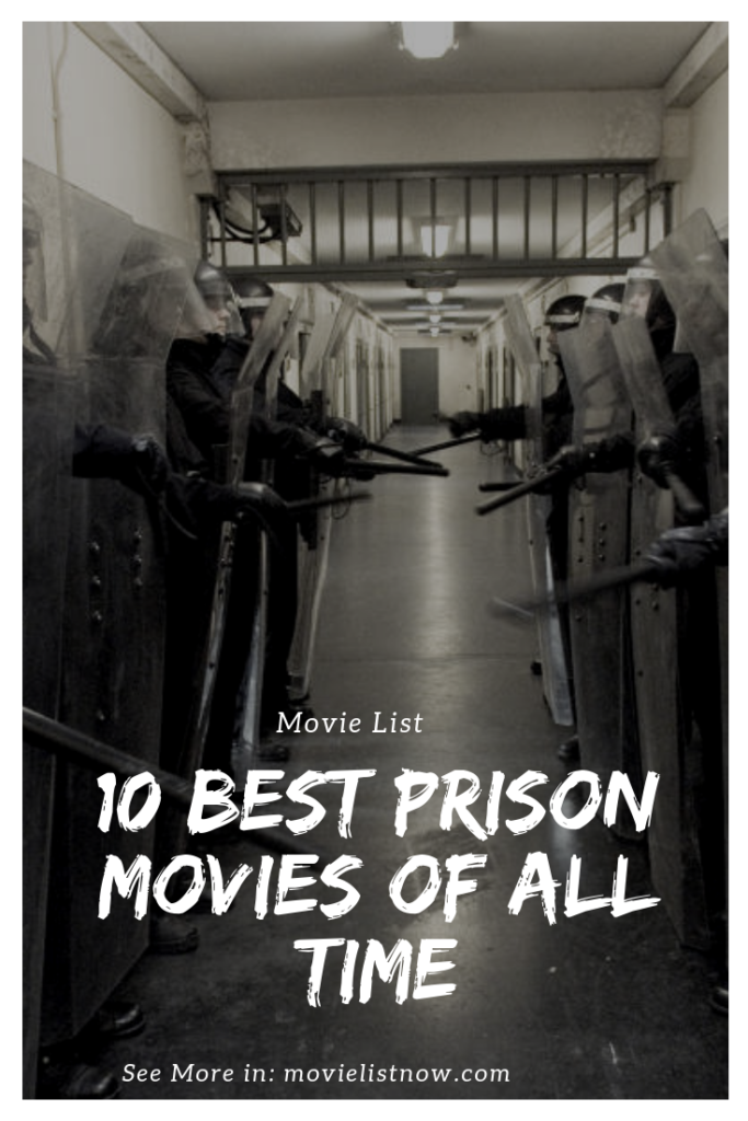 10 Best Prison Movies Of All Time Movie List Now