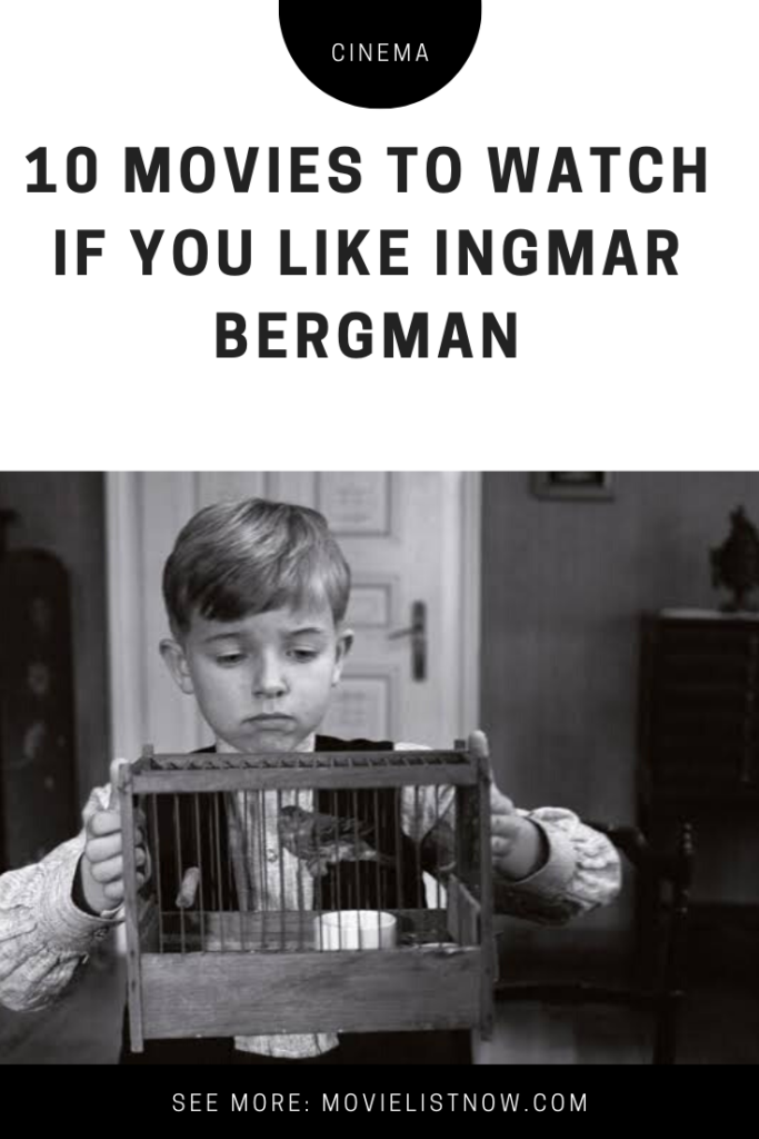 10 Movies To Watch If You Like Ingmar Bergman - Movie List Now