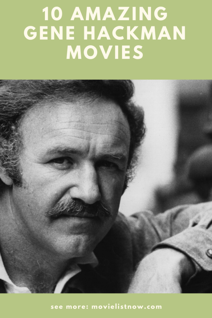 10 Amazing Gene Hackman Movies - Page 3 of 5 - Movie List Now
