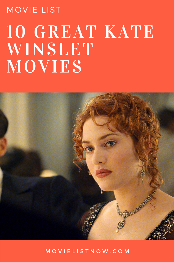 snemand kabine Græder 10 Great Kate Winslet Movies - Movie List Now