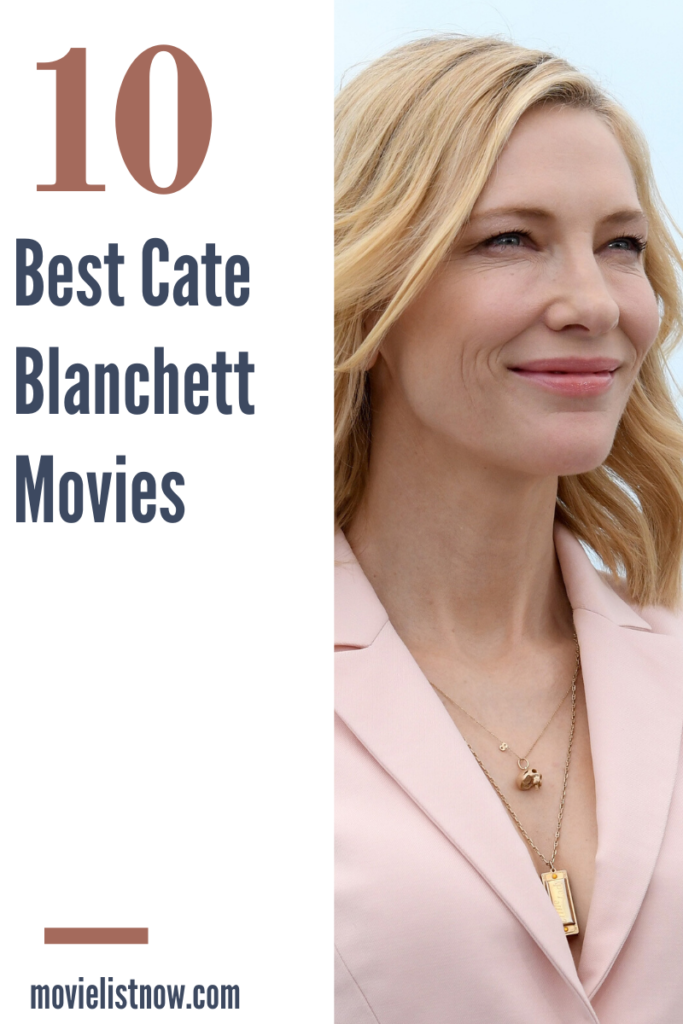 10 Best Cate Blanchett Movies to Watch - Movie List Now