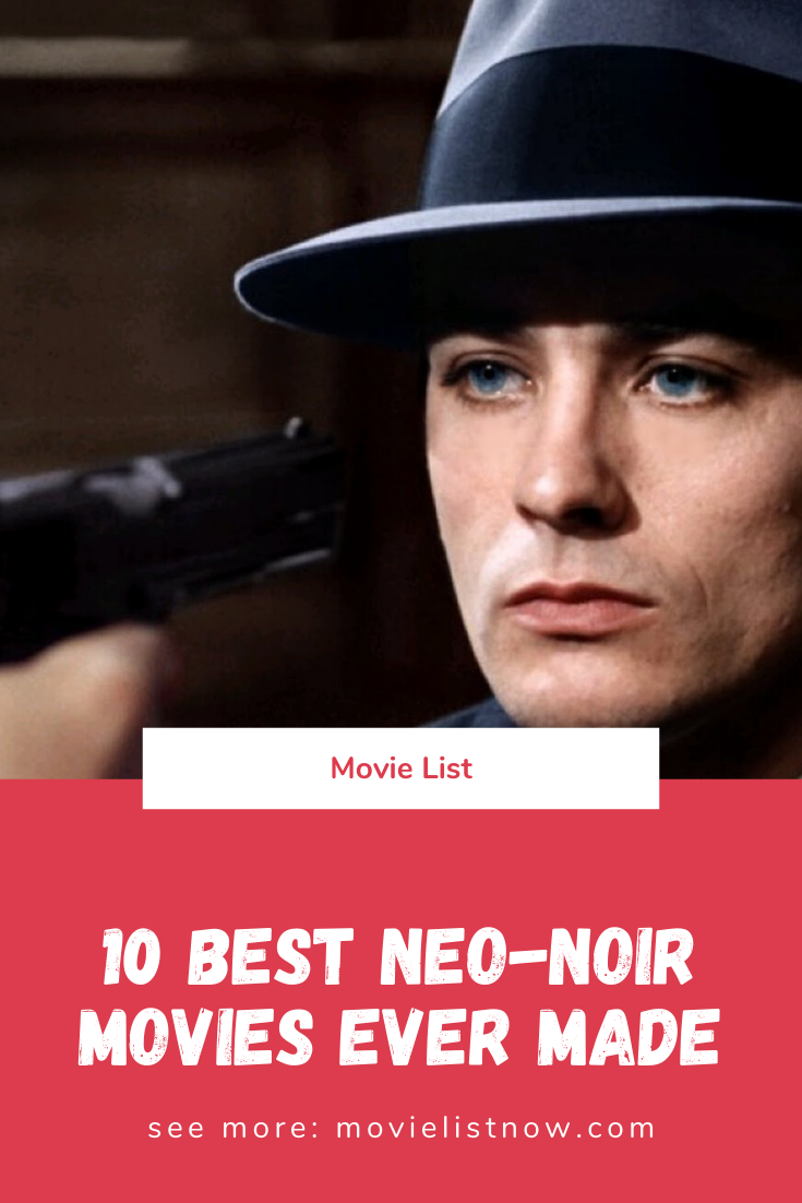 10 Neo-Noir Movies to Watch - Movie List Now